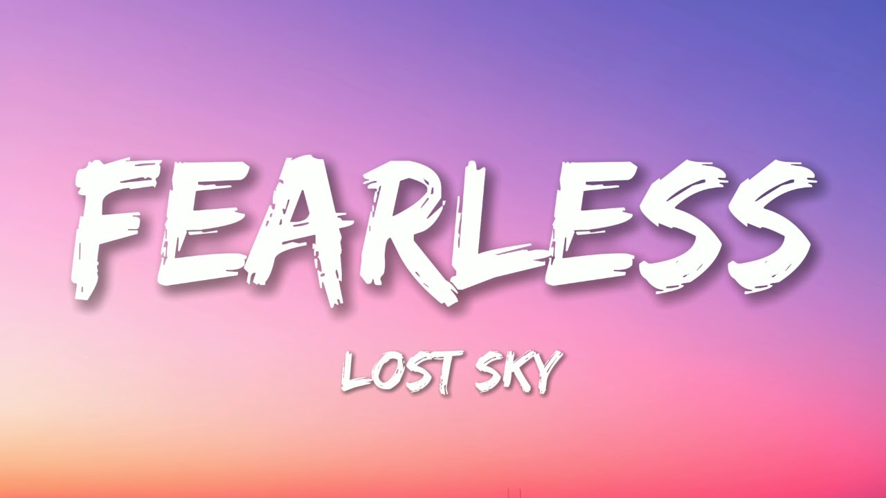 Lost Sky - Fearless (Lyrics)