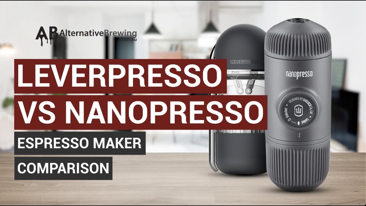 Leverpresso Vs Nanopresso Portable Espresso Maker Comparison