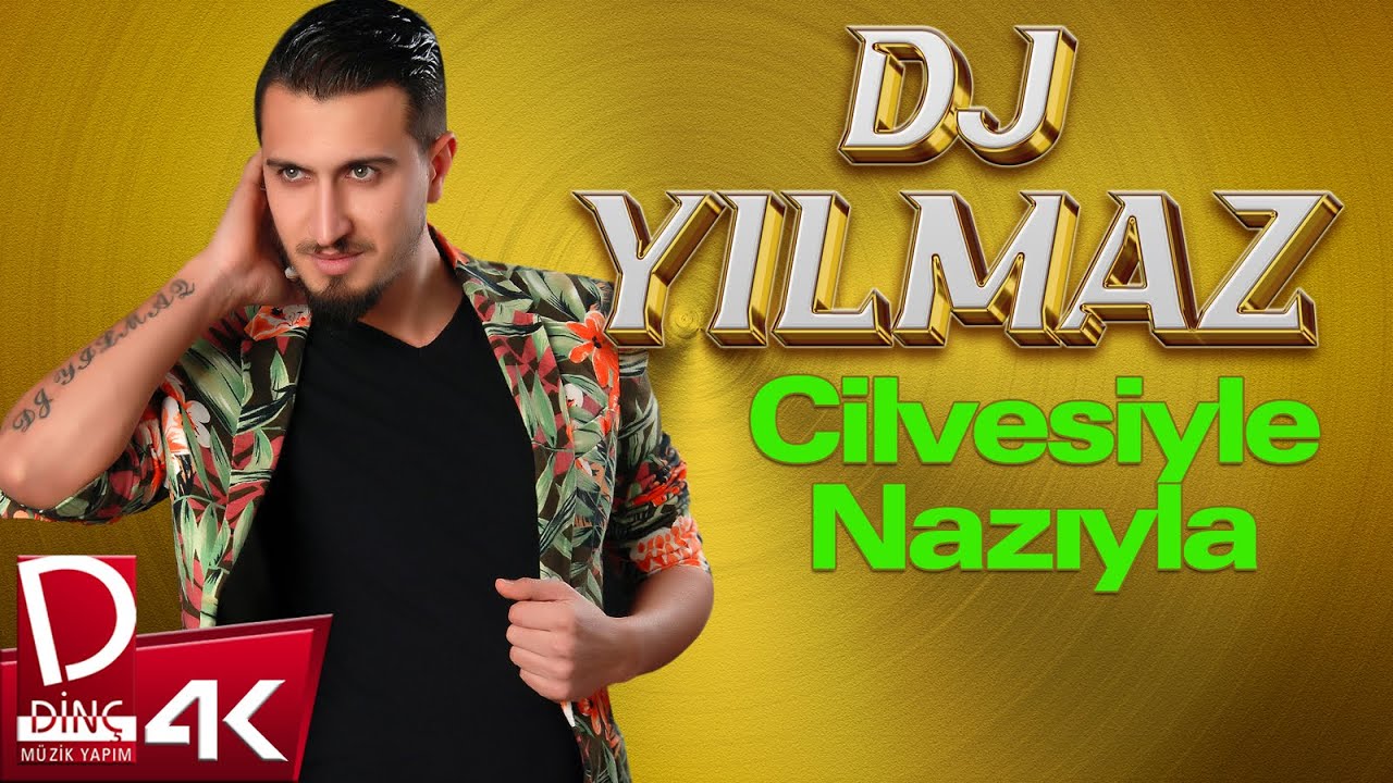 Dj Yılmaz | Cilvesiyle Nazıyla | Official Music Video