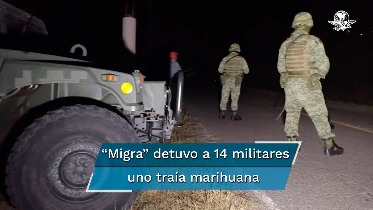 Fueron 14 los militares mexicanos detenidos en EU; uno portaba marihuana