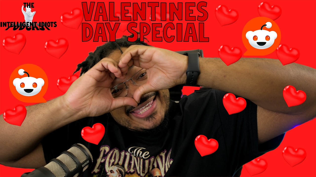 The Intelligent Idiot's Special Valentine's Day Episode