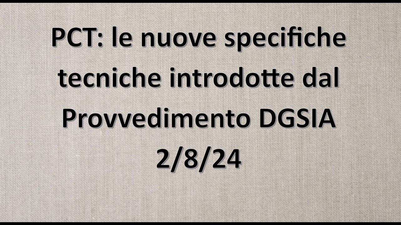 Processo civile telematico: le nuove specifiche tecniche (Provvedimento D.G.S.I.A. 2/8/2024)
