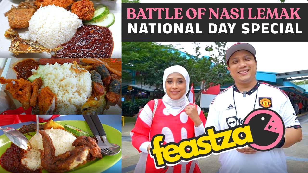 BATTLE OF 3 NASI LEMAK SINGAPURA | NATIONAL DAY SPECIAL | #FEASTZAO