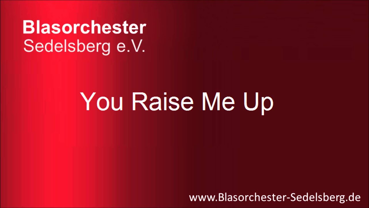 You Raise Me Up - Blasorchester Sedelsberg [LIVE]