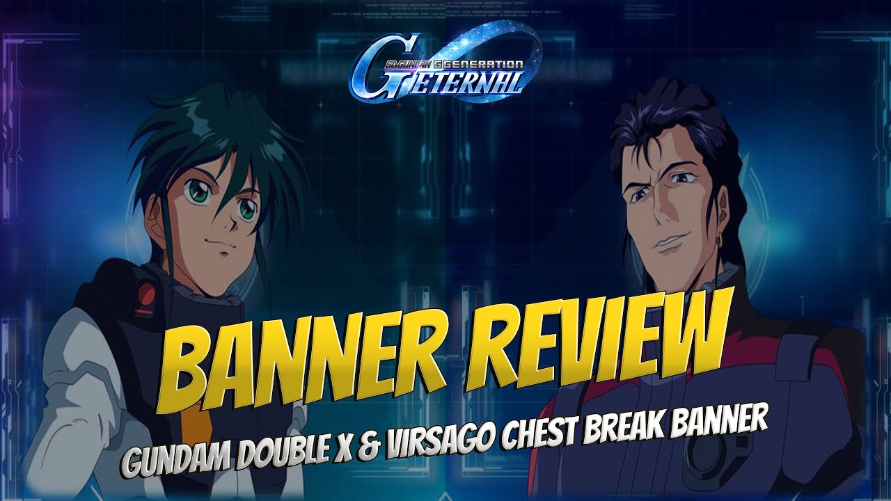 GUNDAM DOUBLE X & VIRSAGO CHEST BREAK BANNER REVIEW SD Gundam G Generation Eternal
