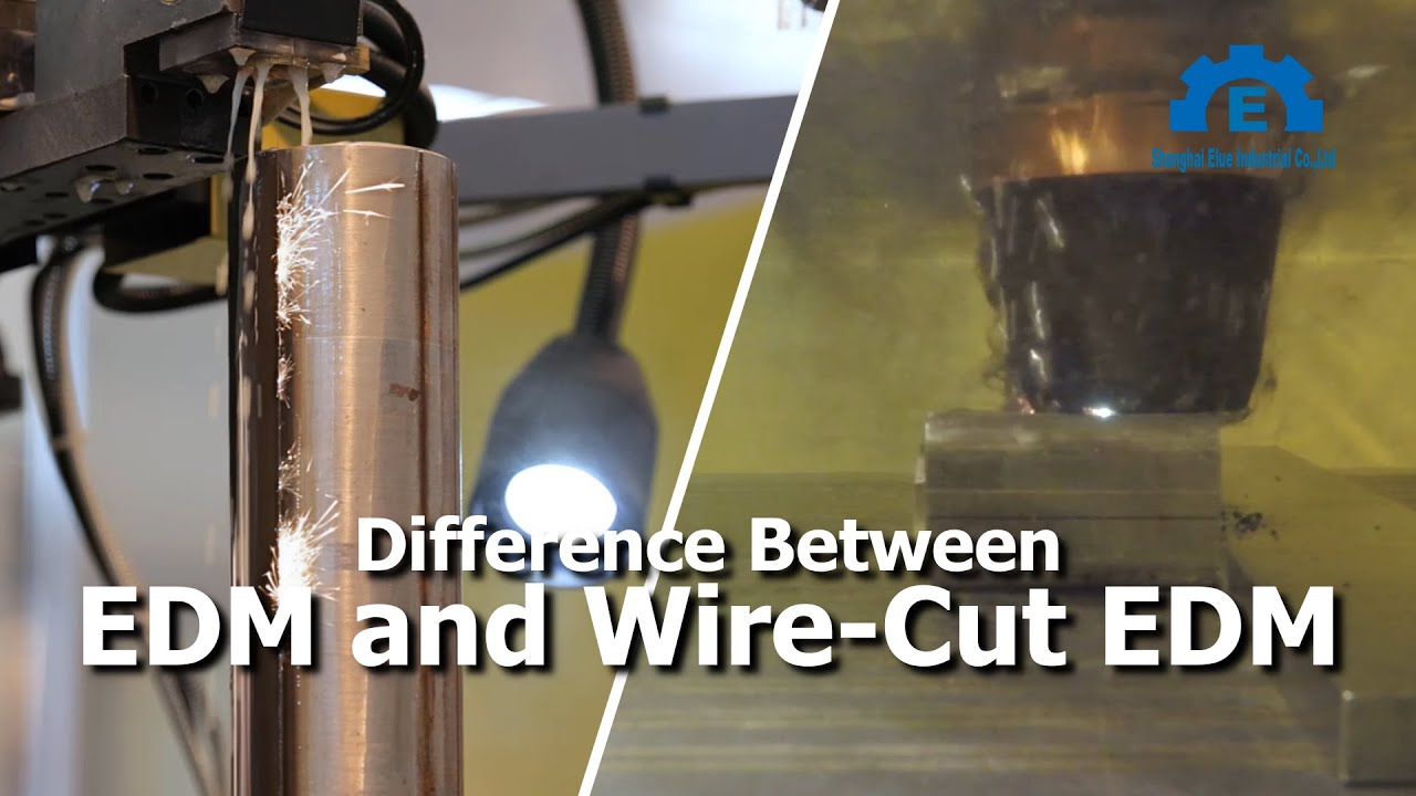Differences between Die Sinking EDM and Wire-EDM | Shanghai Elue |