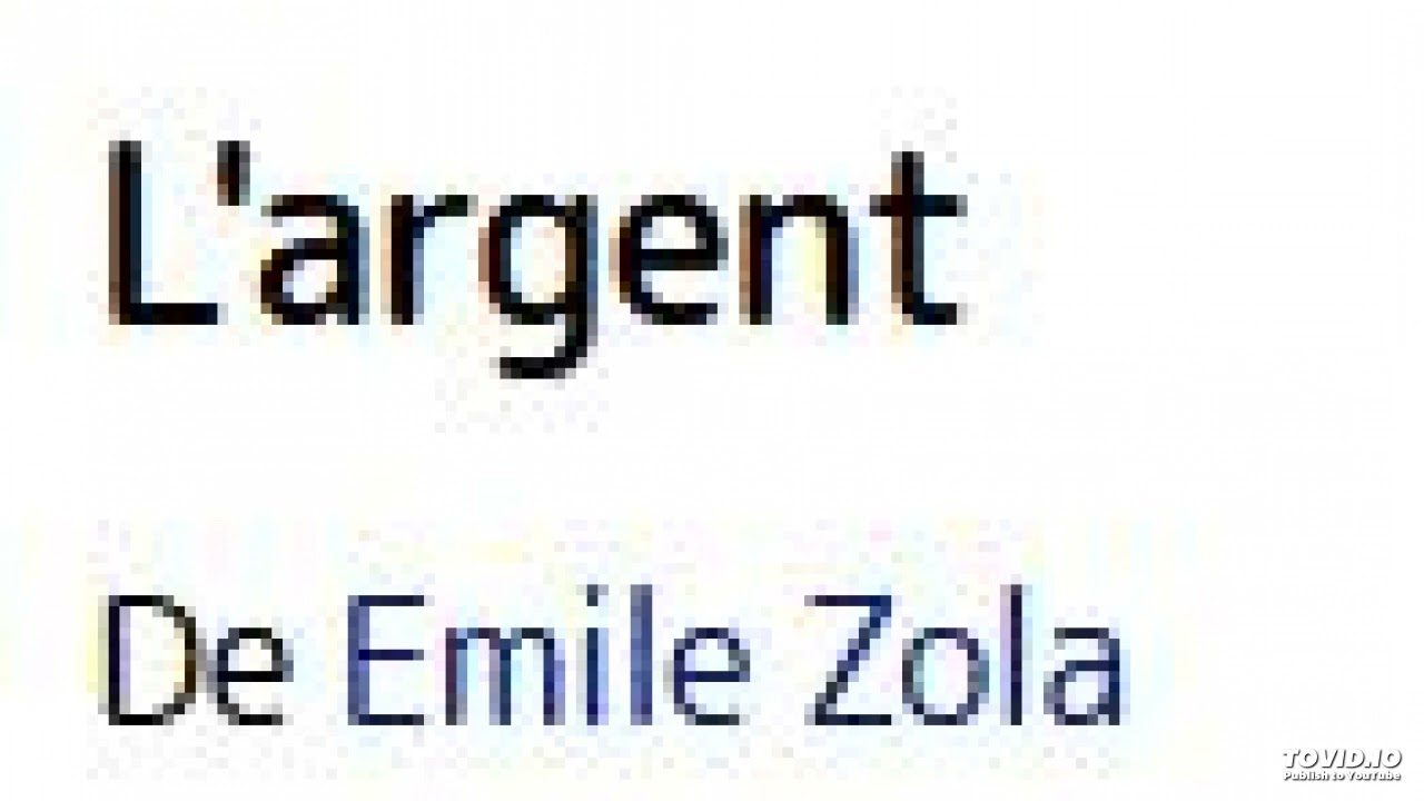 1. L'argent, Emile Zola, livre audio, partie 1 sur 12, chapitre 1