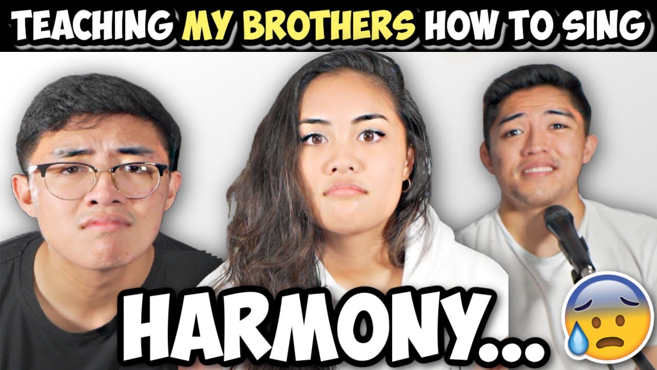 My Brothers Can Sing Harmonies?