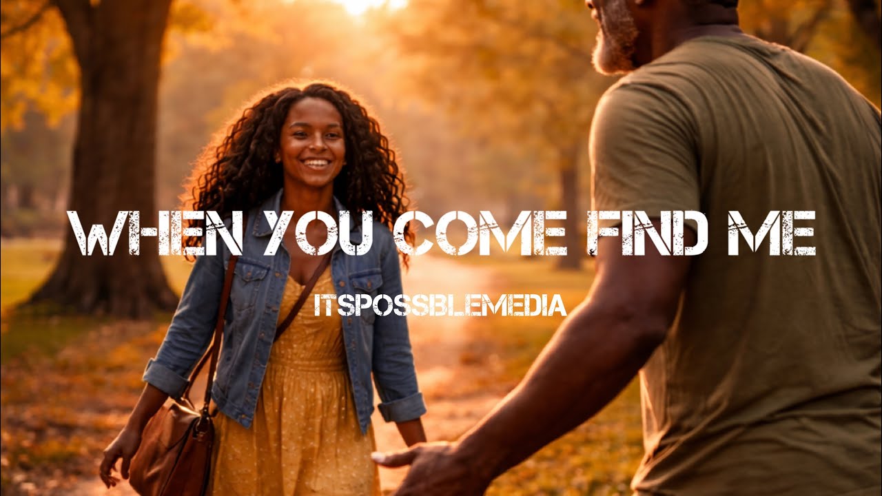 When You Come Find Me - ItsPossible Sounds 