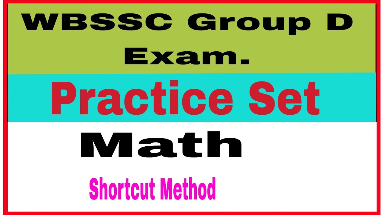 WBSSC Group D Exam, Math Practice Set 
