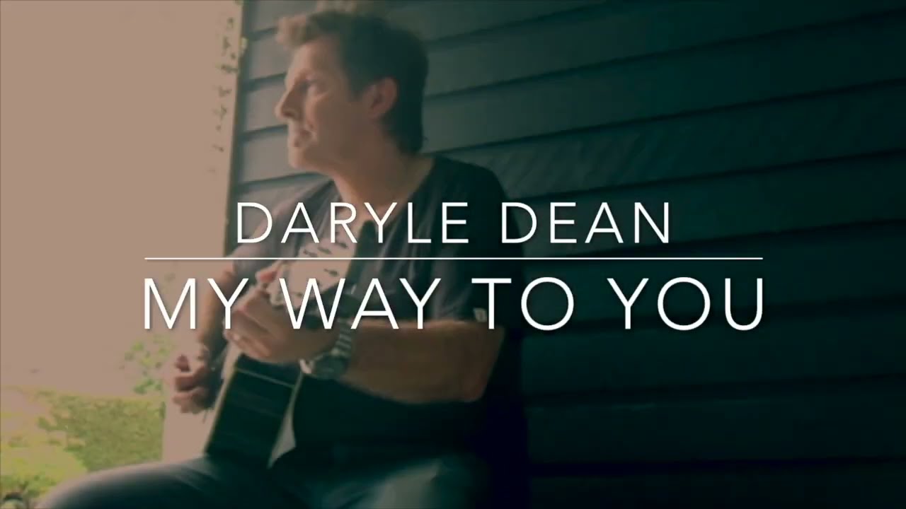 My Way To You revised 2022 - Daryle Dean