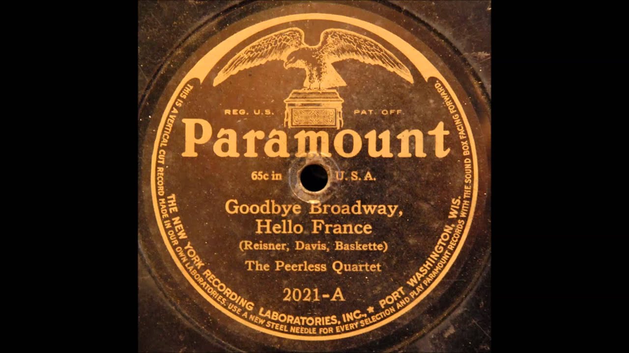 Goodbye Broadway, Hello France (Peerless Quartet)