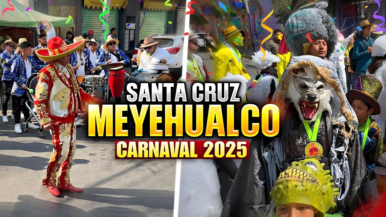 CARNAVAL SANTA CRUZ MEYEHUALCO 2025