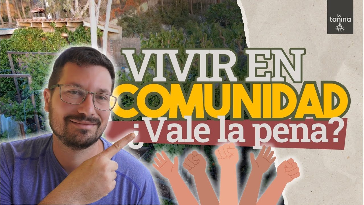 Vivir en comunidad: nuestra experiencia 🤯