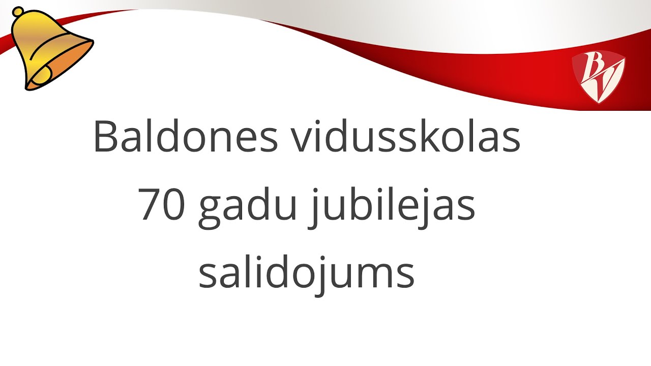 Baldones vidusskolas 70 gadu jubilejas salidojums