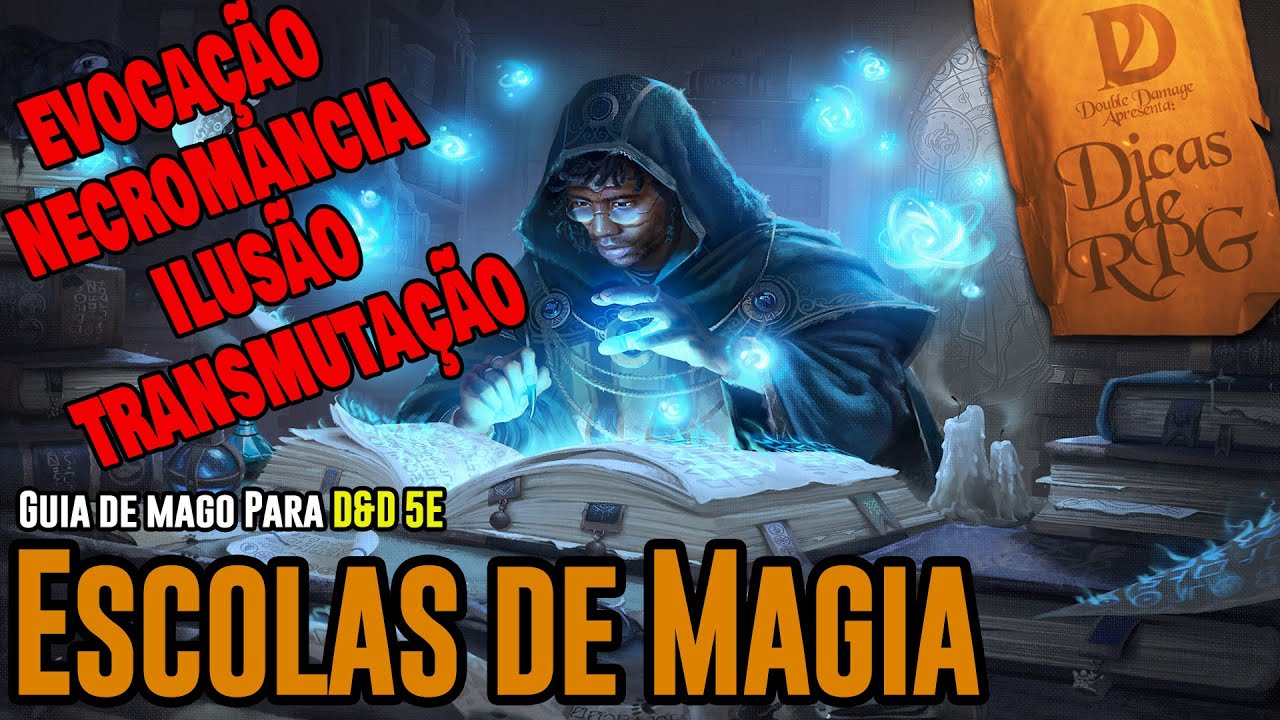 Guia do Mago - Escolas de Magia - Parte 2 - D&D 5e - Dicas de RPG #114