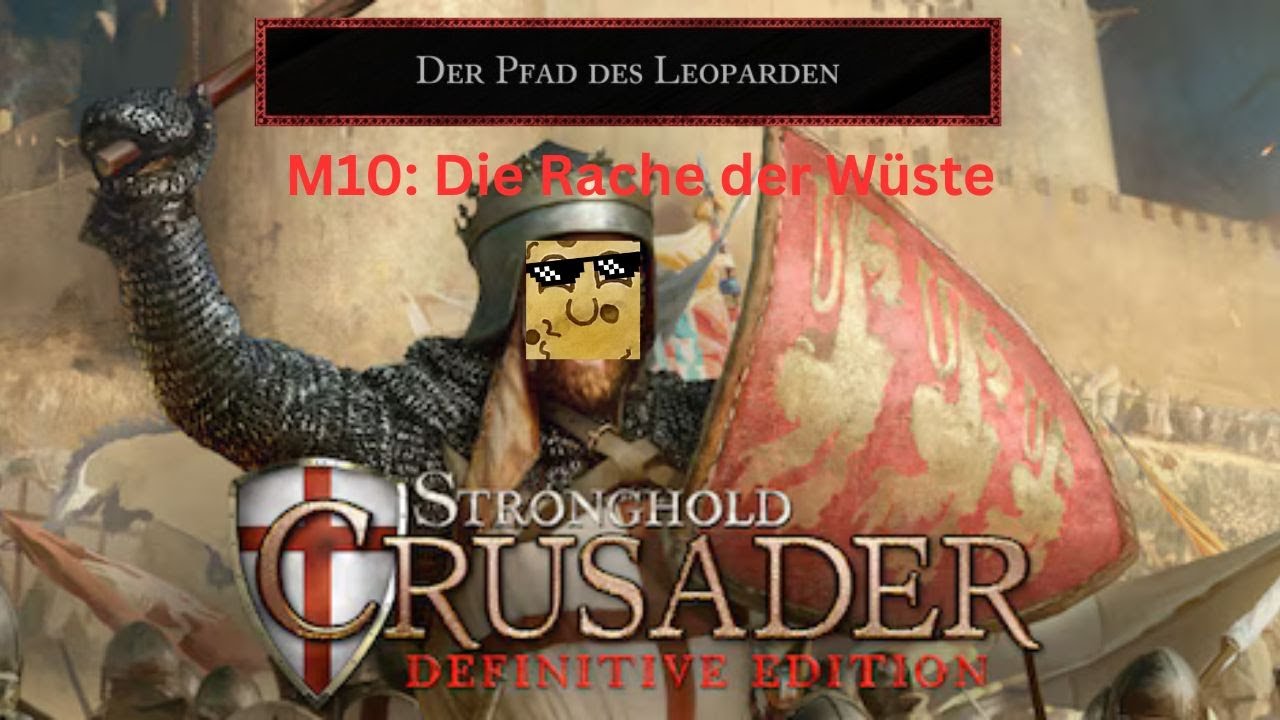 M10: Die Rache der Wüste | Der Pfad des Leoparden | Stronghold Crusader: Definitive Edition