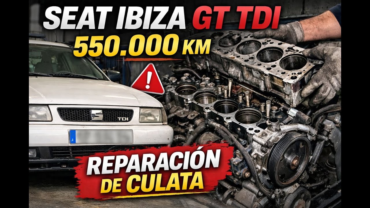 Seat Ibiza GT TDI con 550 000 km reparación de culata avería real