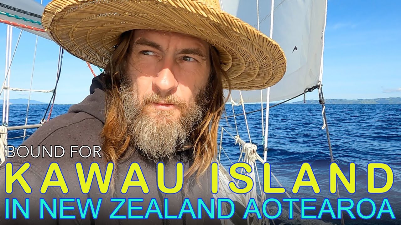 Sailing to Bon Accord on Kawau Island in the Hauraki Gulf to Ride Out Bad Weather in New Zealand