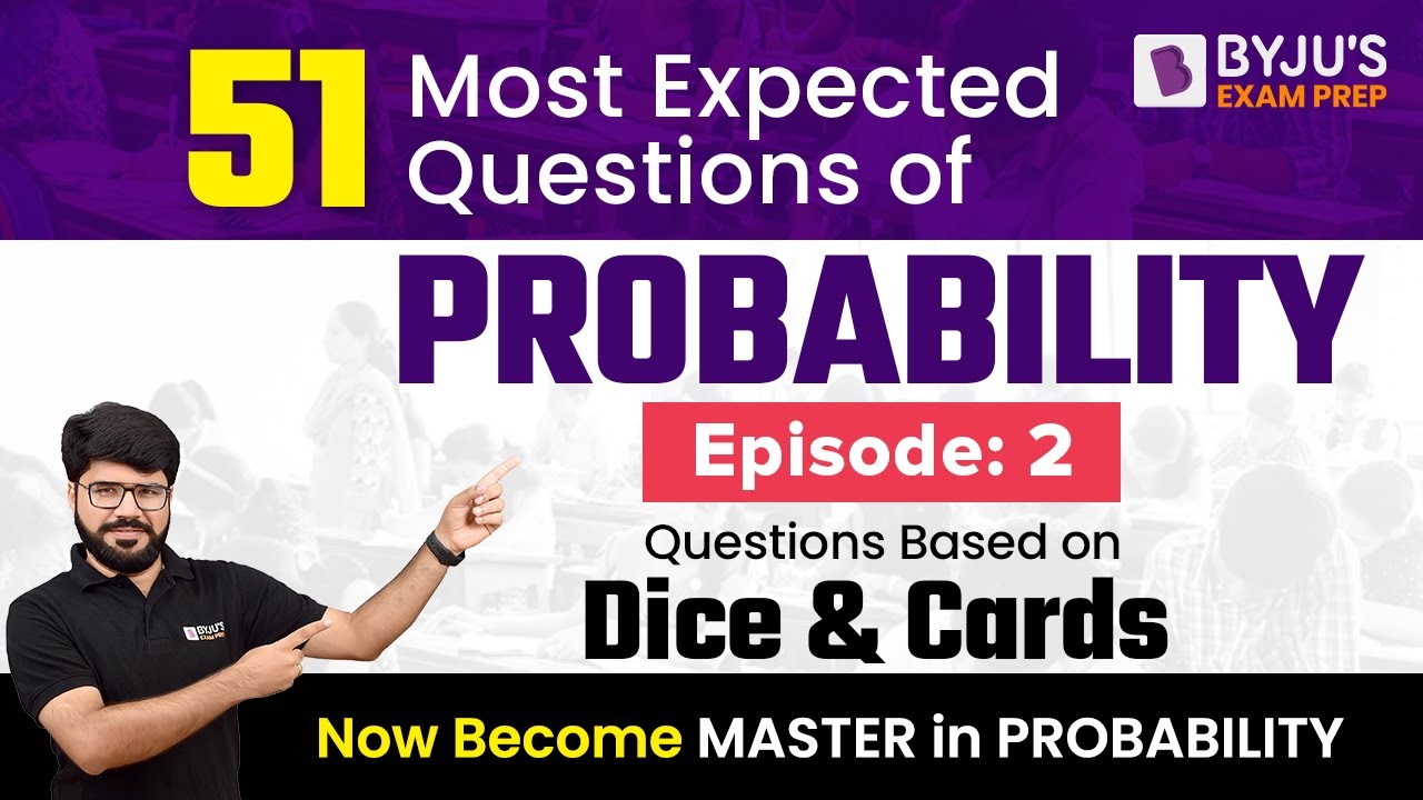 51 Most Expected Questions of Probability | Questions Based on Dice and Cards | GATE 2023 Exam
