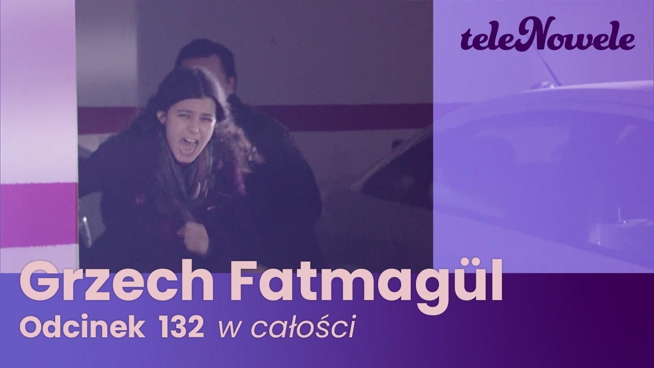Grzech Fatmagül | Odcinek 132 | Cały odcinek
