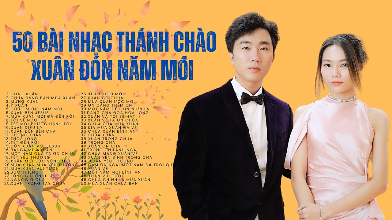 List 50 Bài Nhạc Thánh CHÀO XUÂN ĐÓN NĂM MỚI 2024 | Nhạc Mùa Xuân Năm Mới Hay Nhất | Đầy Đủ 50 Bài