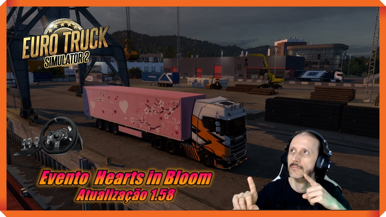 🔴LIVE / ETS 2  1.58 , EVENTO Hearts in Bloom , Bora Rodar Vem Comigo / Deixem aquele Like Maroto !