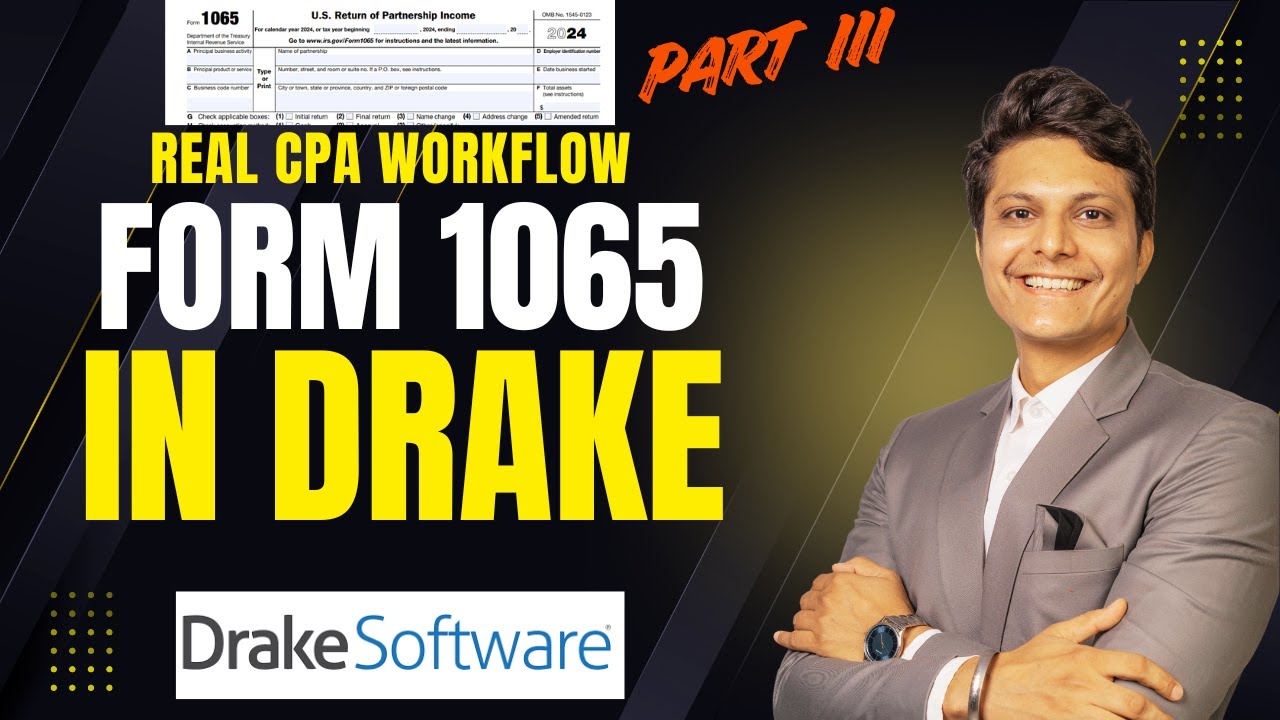 Drake Software Walkthrough — How CPAs Prepare Form 1065 Step-by-Step (Part 3)