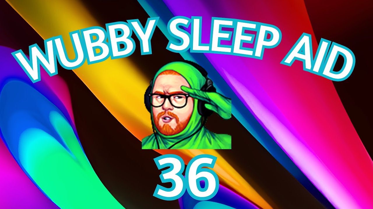 Wubby Sleep Aid: Volume 36