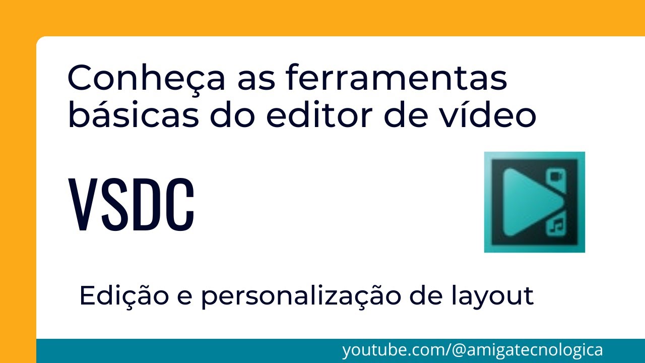 VSDC Editor de vídeo GRÁTIS - Conheça as principais ferramentas de edição - Canal amiga tecnológica