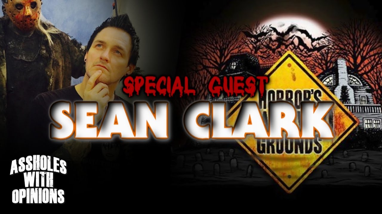Assholes With Opinions | Special Guest: Sean Clark