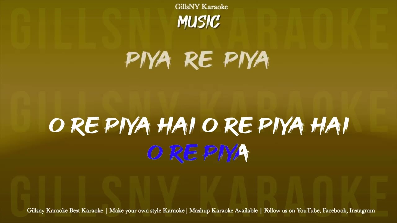 O Re Piya Karaoke with lyrics HQ Quality