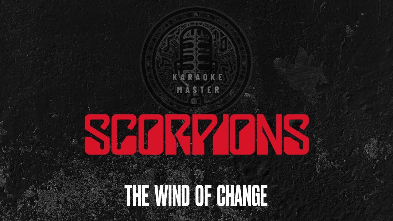Scorpions - The Wind Of Change [KARAOKE]