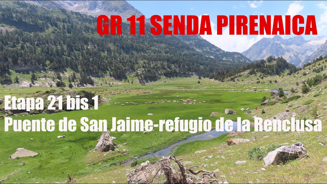 #20 GR-11 SENDA PIRENAICA: puente de San Jaime-refugio de La Renclusa | HUESCA