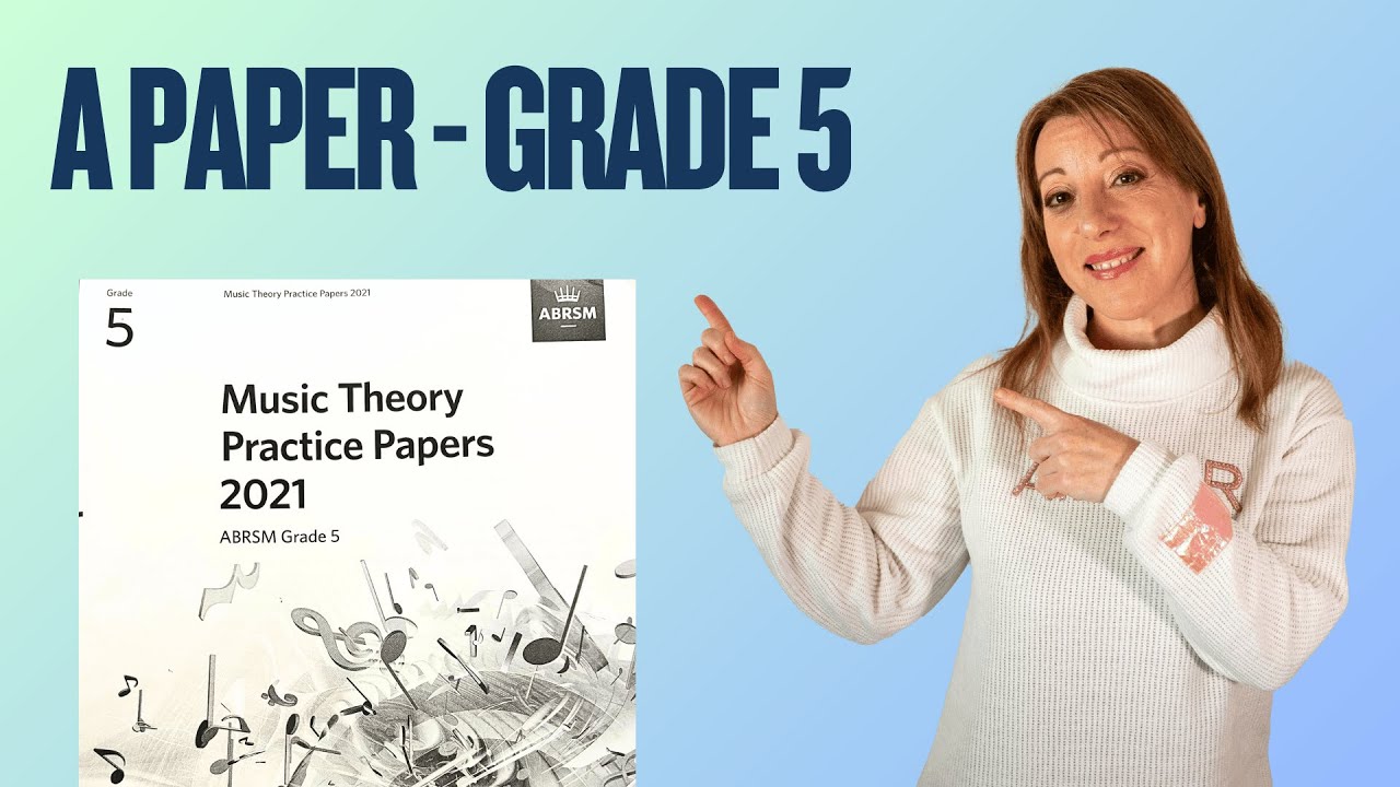 A paper GRADE 5 2021 | ABRSM | ANSWERED and EXPLAINED