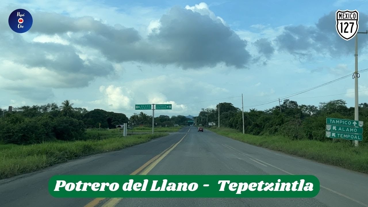 POTRERO DE LLANO A TEPETZINTLA, VERACRUZ