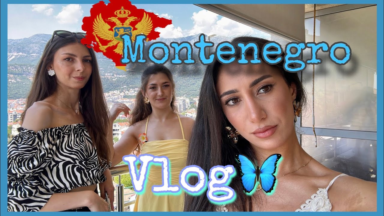 Montenegro VLOG| քույրիկներով կատարում ենք մեր մանկության երազանքը(մաս 1-ին)