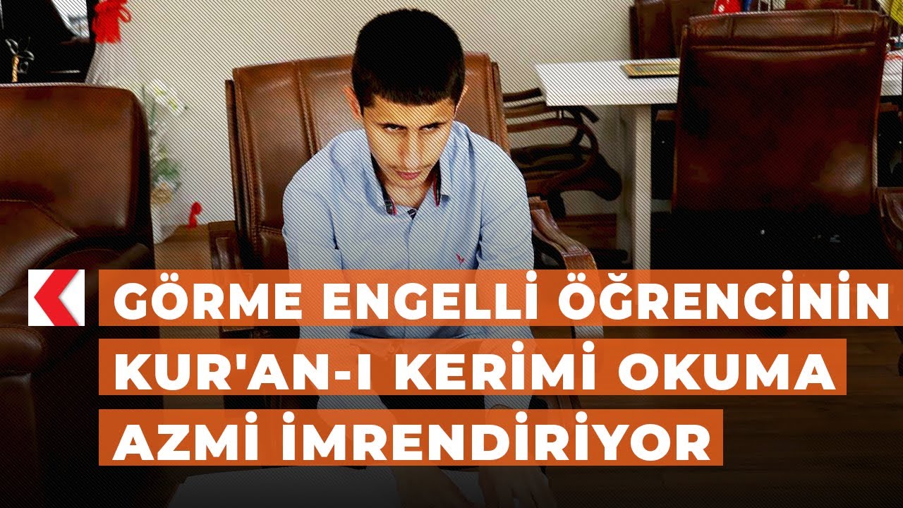Görme engelli öğrencinin Kur'an-ı Kerimi okuma azmi imrendiriyor