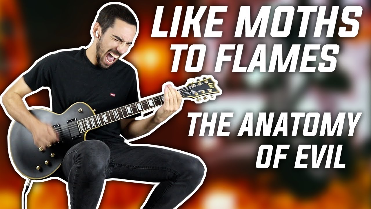 LIKE MOTHS TO FLAMES - The Anatomy Of Evil - Guitar Cover + TABS