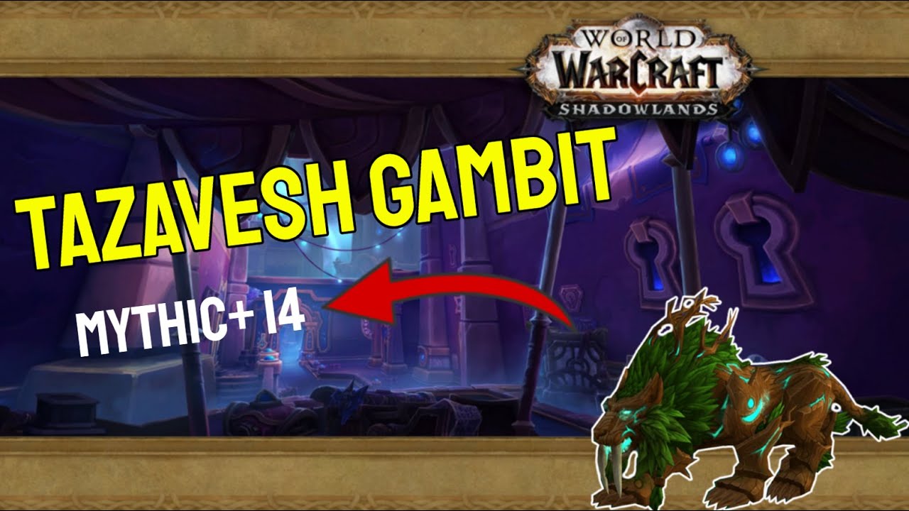 Tazavesh Gambit - mythic+ 14 - Feral Druid - World of Warcraft - The War Within