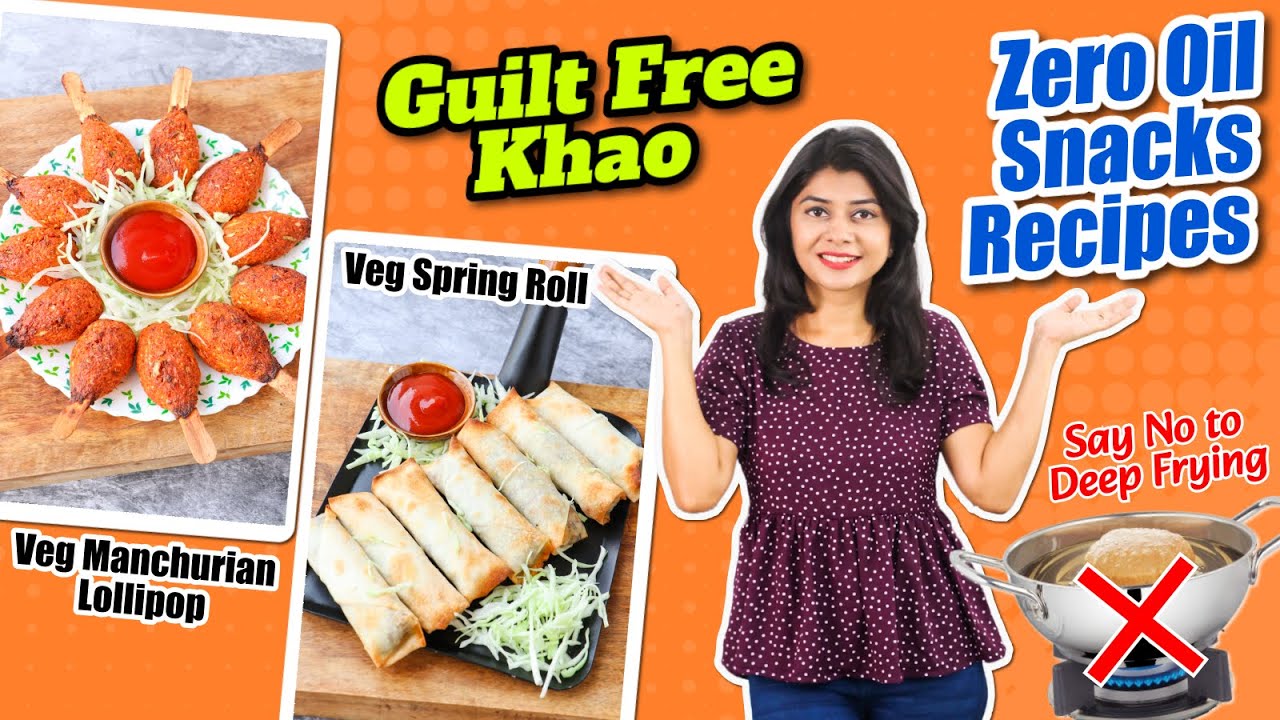 No Oil Veg Manchurian & Veg Spring Rolls बिना तले बनाएं मंचूरियन और स्प्रिंग रोल्स | Party Starters