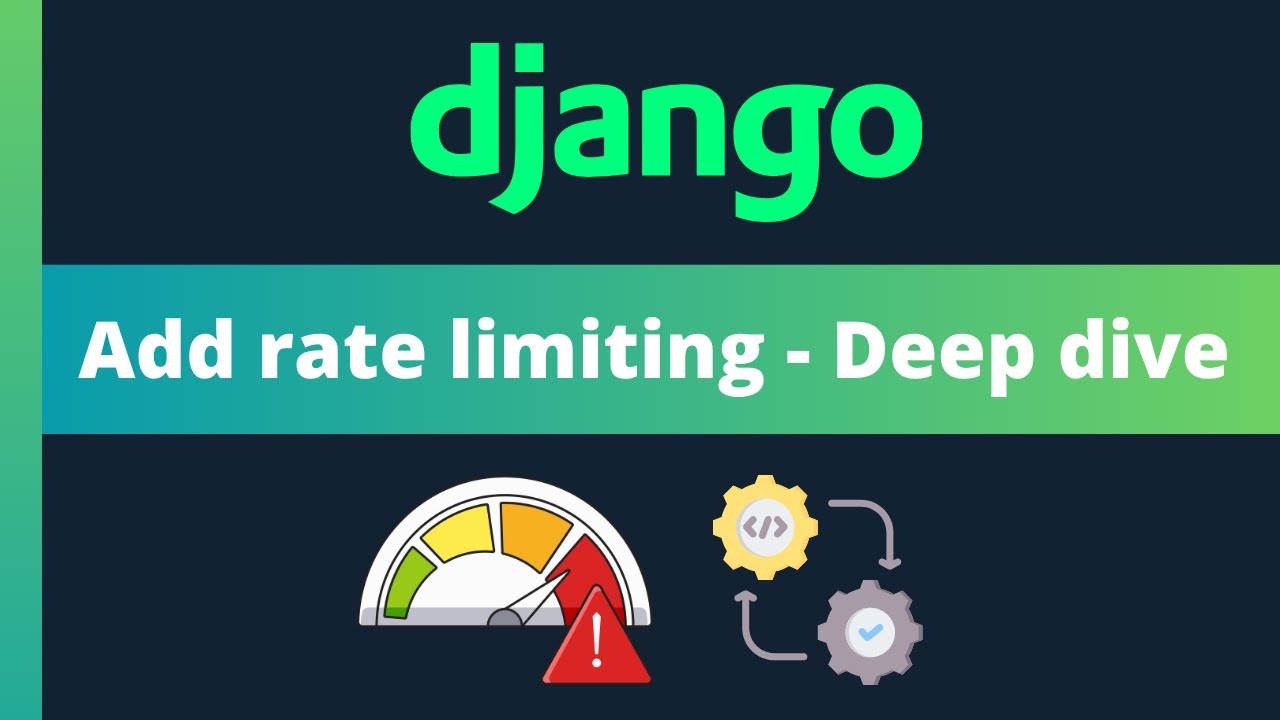 Django web security - Add rate limiting - Deep dive