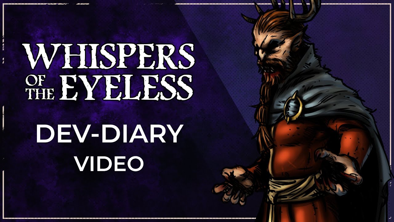 Whispers of the Eyeless | Dev Diary