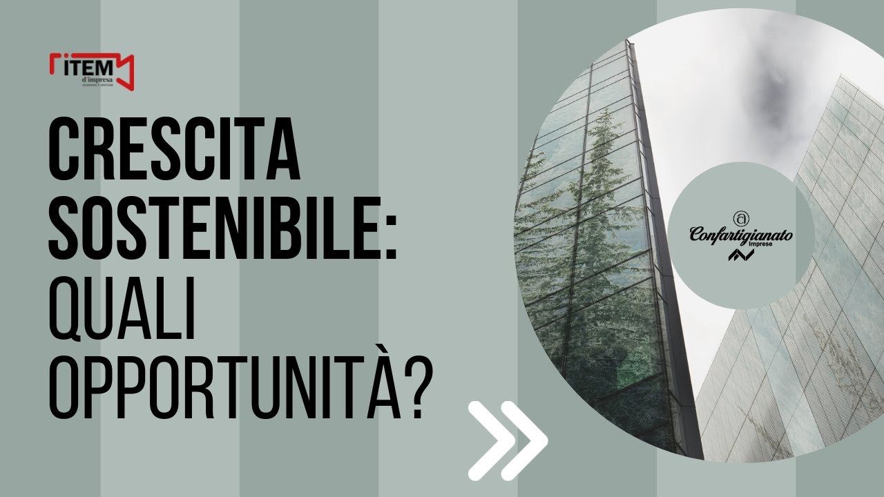 Crescita sostenibile: quali opportunità per le imprese? - Item d'Impresa