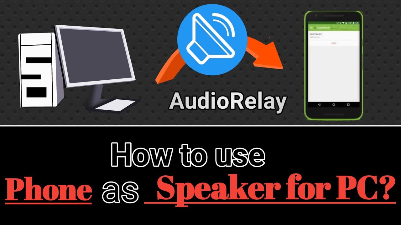 audiorelay | AudioRelay | audio relay | How to use smartphone as speaker for PC?