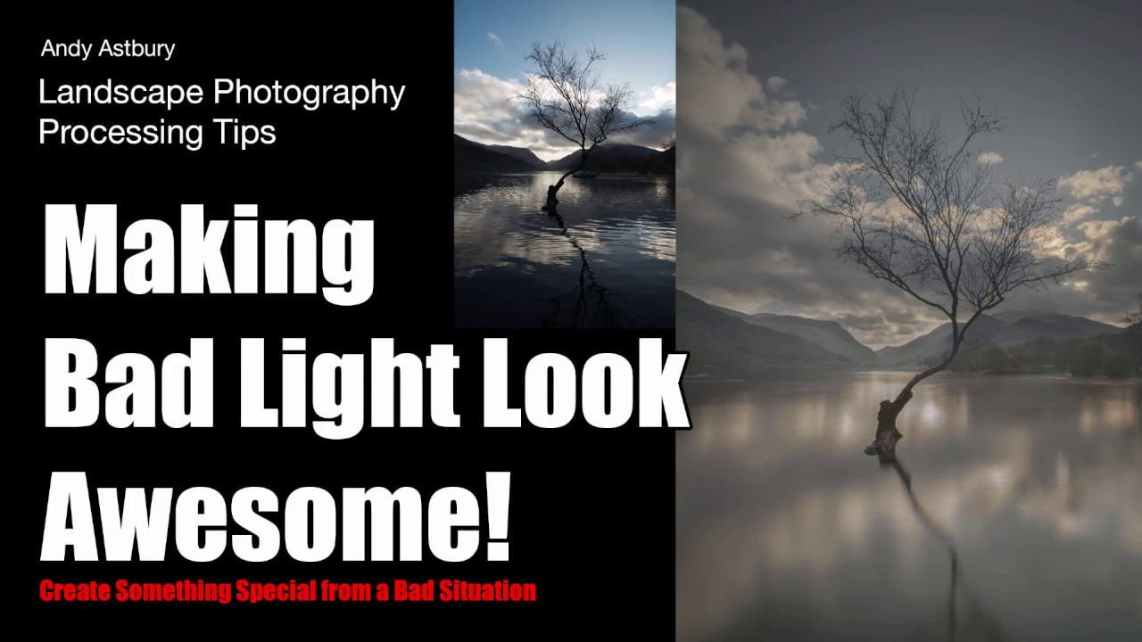Landscape Photography - Making Bad Light Look Awesome