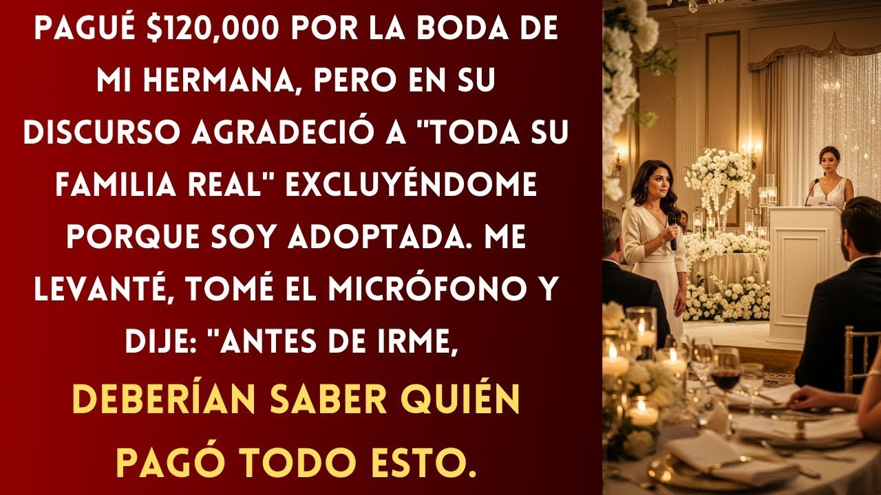 Pagué la Boda de Mi Hermana ($120K), Pero Me Excluyó del Discurso: "Ella No Es Familia Real"