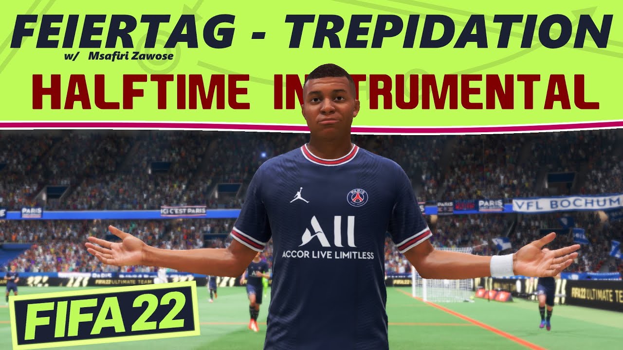 [FIFA 22] Halftime Music: Feiertag - Trepidation (feat. Msafiri Zawose) (HQ)