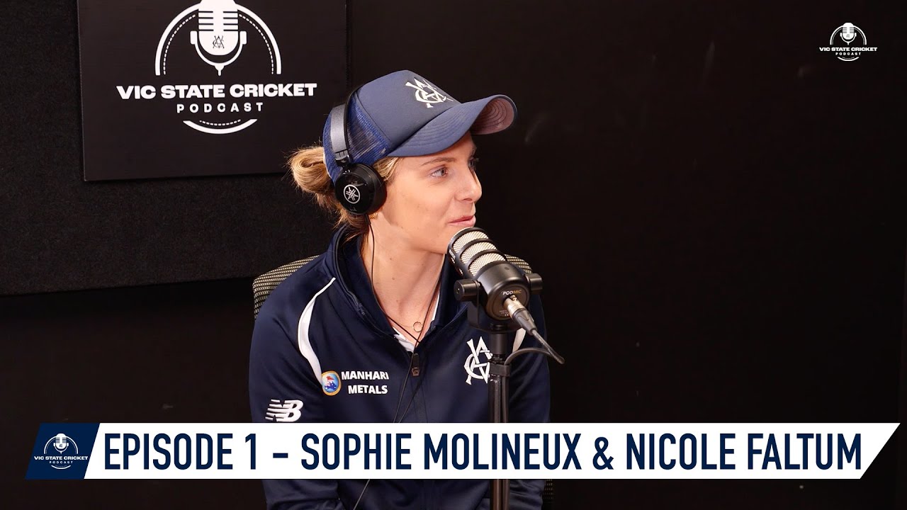Vic State Cricket Podcast | Episode 1 - Sophie Molineux & Nicole Faltum