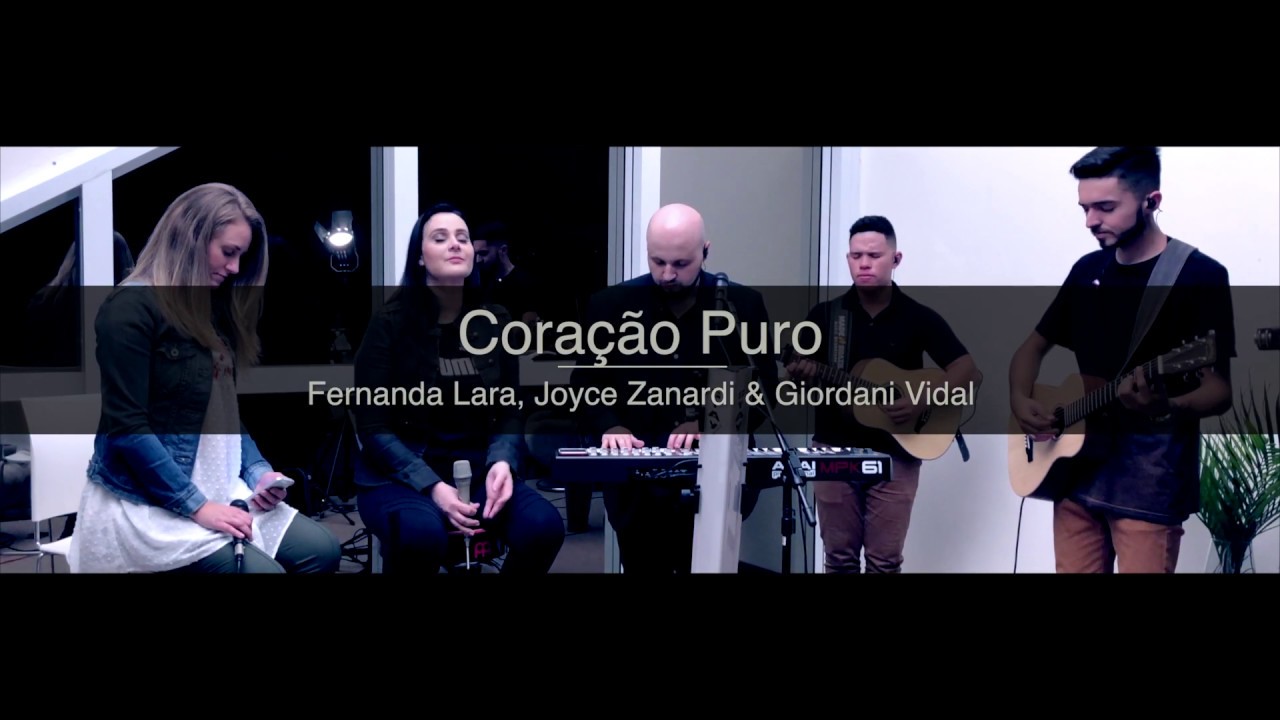 Fernanda Lara feat. Joyce Zanardi e Giordani Vidal - Coração Puro [ Ensaio Aberto ]